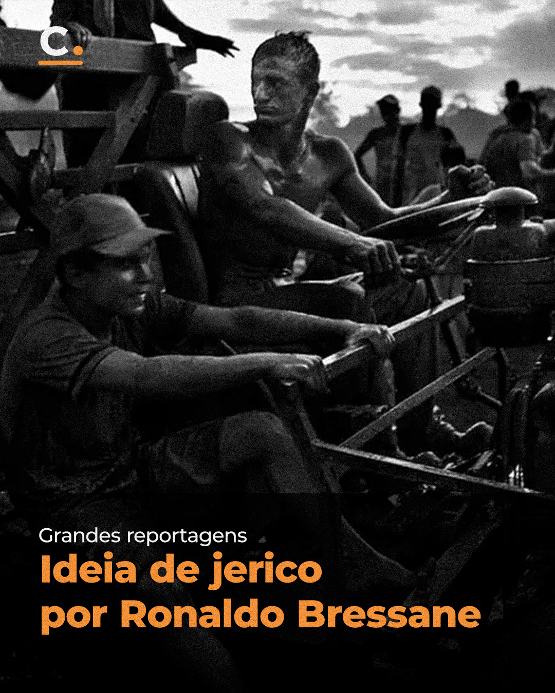 Post da série Grandes reportagens: “Ideia de jerico”, por Ronaldo Bressane