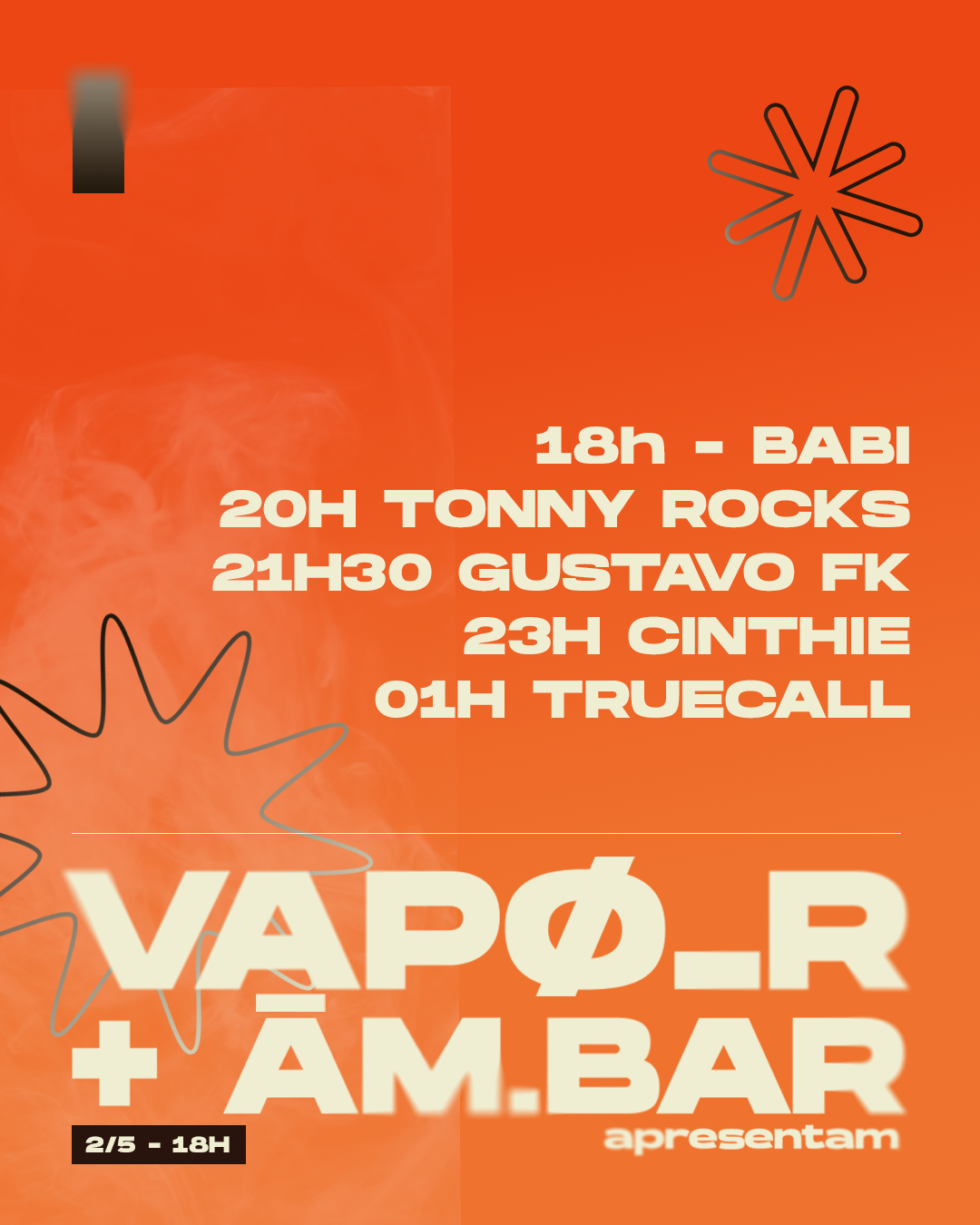 Line-up da noite: Babi, Tonny Rocks, Gustavo FK, Cinthie e Truecall