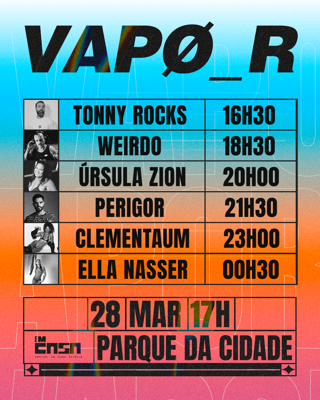 Timetable do Vapø_r no Parque da Cidade: Tonny Rocks, Weirdo, Úrsula Zion, Perigor, Clementaum e Ella Nasser
